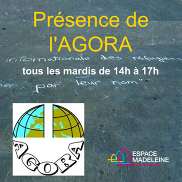 Présence de l'Agora - Tous les mardis  de 14h à 17h